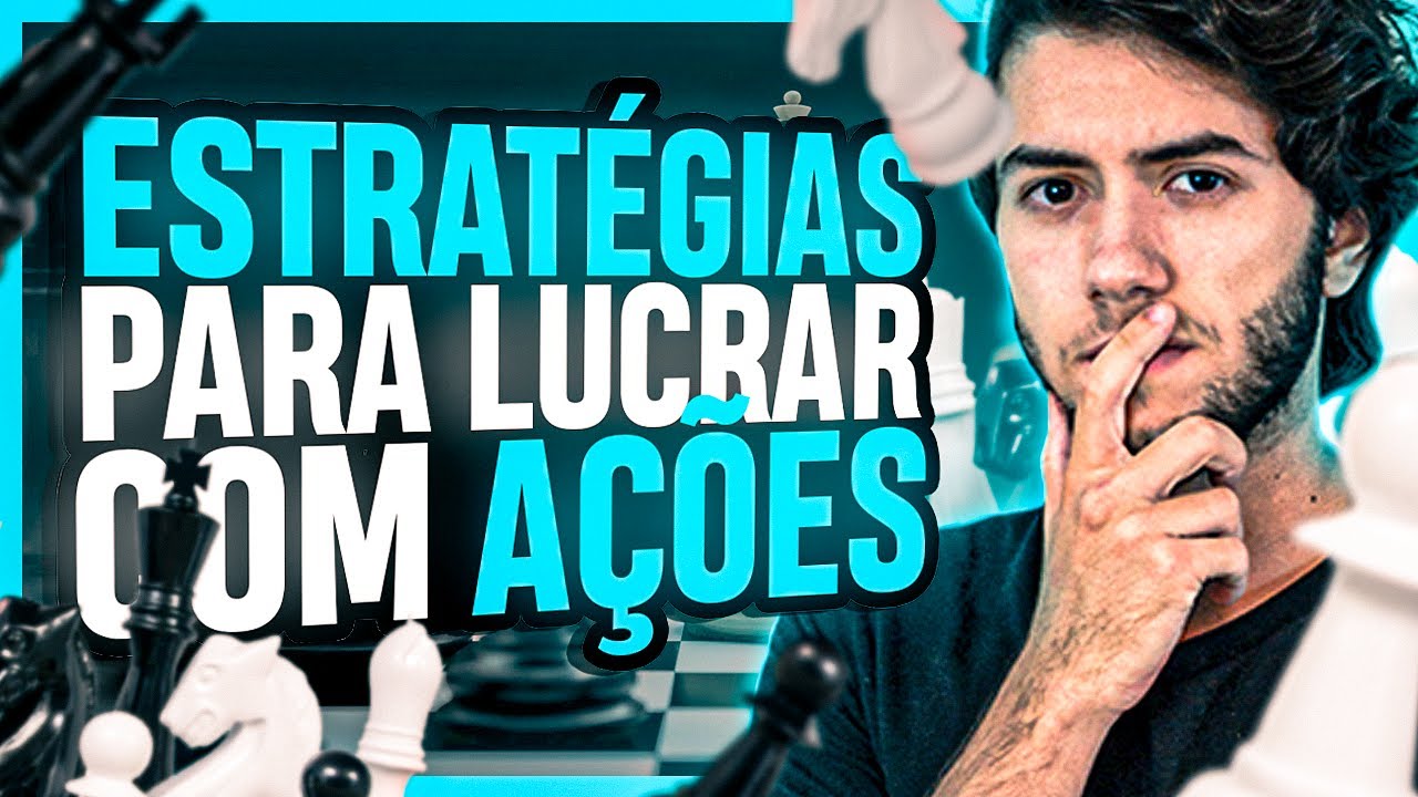 AS ESTRATÉGIAS MAIS LUCRATIVAS PARA GANHAR DINHEIRO AO INVESTIR EM AÇÕES