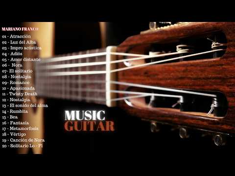 MIX | NOSTALGIA guitar - MÚSICA INSTRUMENTAL "ORIGINAL" 2024
