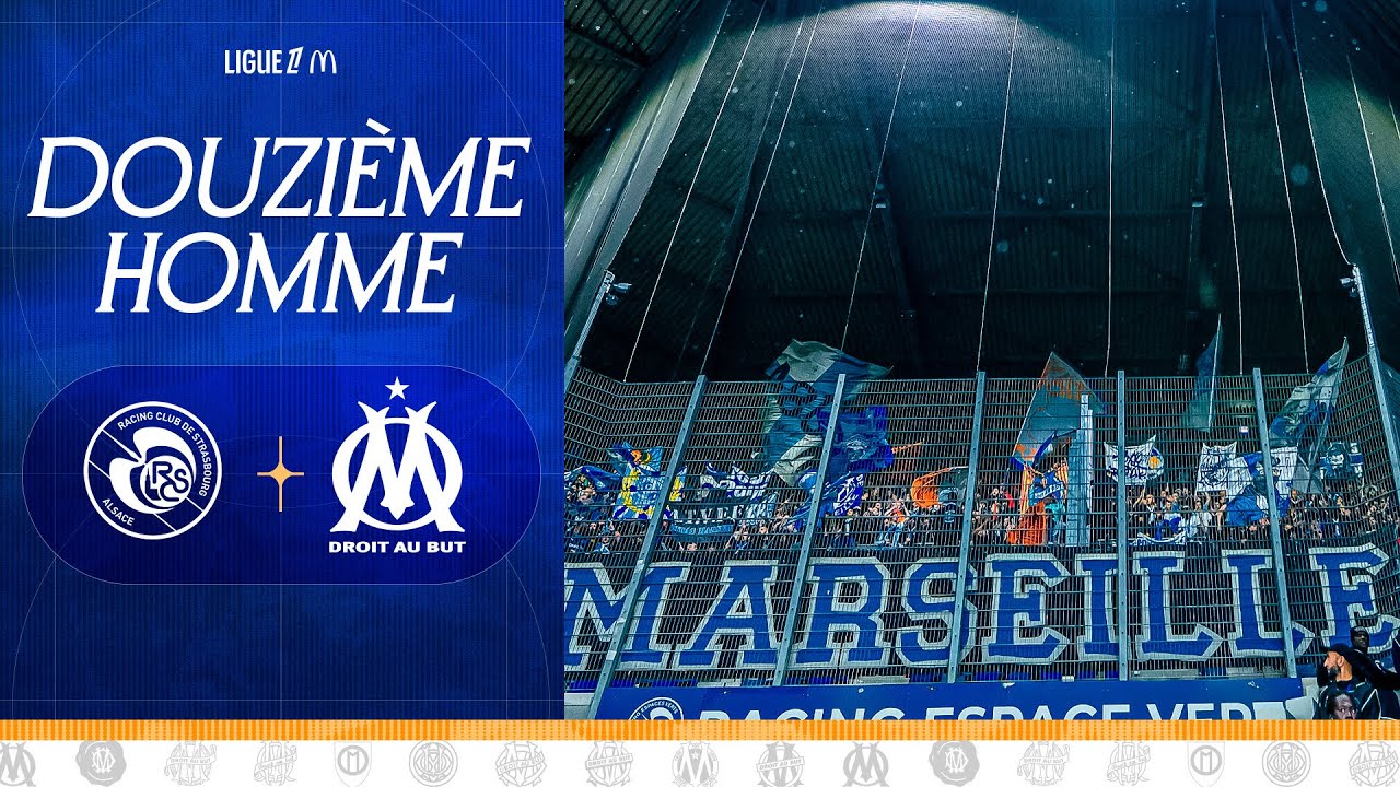 Le 12ème hOMme 📢 l Strasbourg 🆚 OM 🗣️