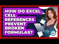 How Do Excel Cell References Prevent Broken Formulas? - Docs and Sheets Pro