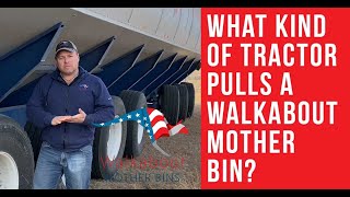 What kind of tractor should I use with a Walkabout Mother Bin?