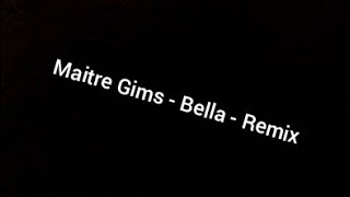 Maitre Gims - Bella - (Remix) Resimi