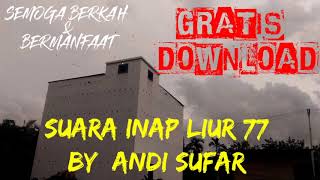 GRATIS, SUARA INAP LIUR 77, BY ANDI SUFAR