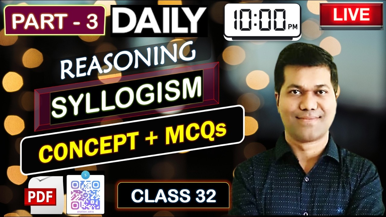 🔥SYLLOGISM - 3 | CONCEPT + MCQs | BY SATISH SIR | Q. (551 - 600) | 1500 SERIES 