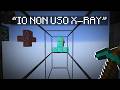"BRO IO NON USO L'X-RAY"...
