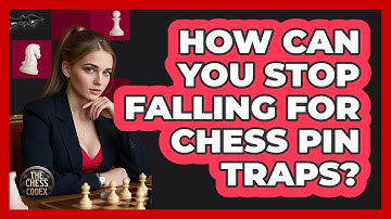 How Can You Stop Falling For Chess Pin Traps? - The Chess Codex