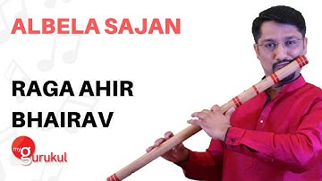 Albela Sajan Raag Ahir Bhairav myGurukul App | Learn Flute | Learn Flute online