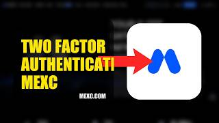 How To Enable Two Factor Authentication On MEXC 2026 (FULL GUIDE)