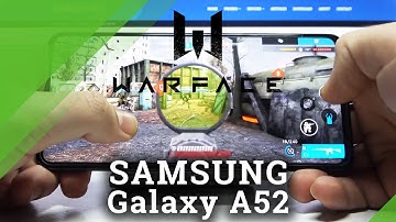 Test Game Warface on SAMSUNG GALAXY A52 | Snapdragon 720G | 4 GB RAM | Gameplay - FPS Check