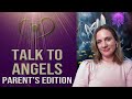How to talk to your child&#39;s angels so you always know what&#39;s the best choices for their life.
