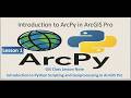 Introduction to Arcpy Python Scripting and Geoprocessing in ArcGIS Pro: Lesson 1