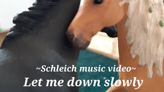 let me down slowly ~Schleich music video~