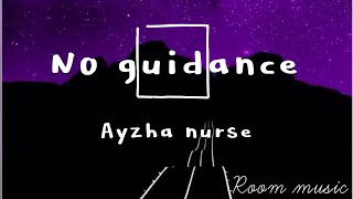 No guidance -Ayzha Nyree (lyrics ) Resimi