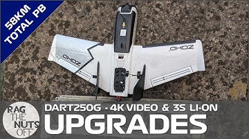 Upgrades to my ZOHD Dart 250g - Now on 3S & 4K video! (Current PB 58Km total distance)