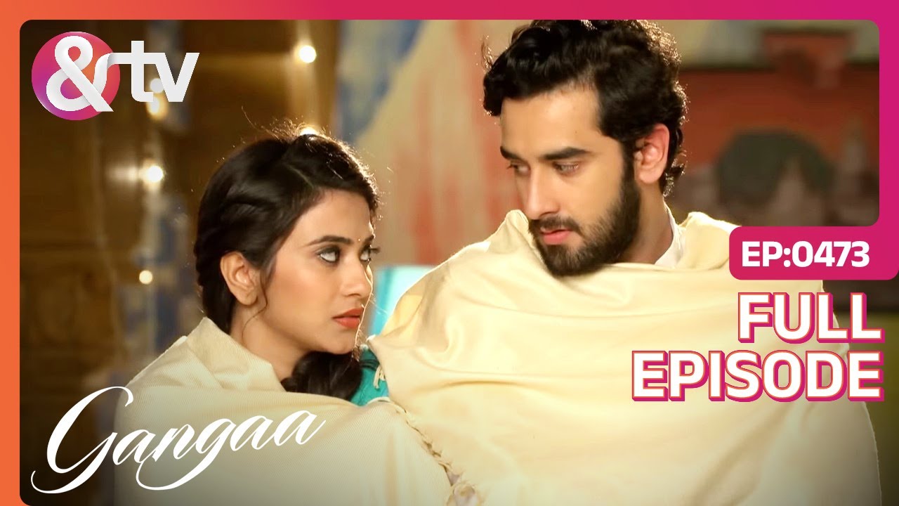 Kashish लेगी अपने Unborn Child के लिए कौन सा Decision? | Gangaa | Full Ep. 473 | @andtvchannel
