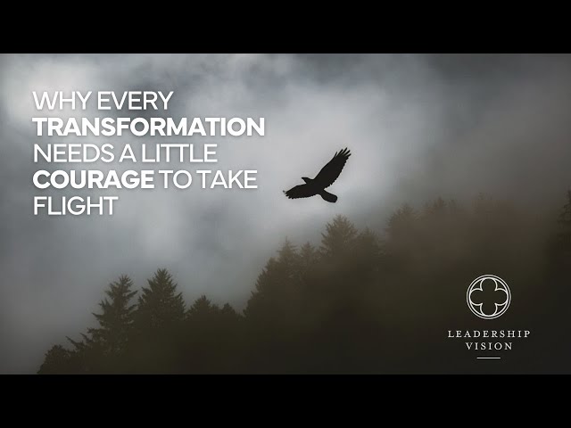 Why Every Transformation Needs Courage to Take Flight | Leadership with Dr. Linda & Brian Schubring