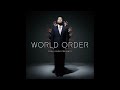 WORLD ORDER - WORLD ORDER