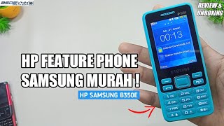 HP SAMSUNG B350E FULL REVIEW & UNBOXING BAHASA INDONESIA !