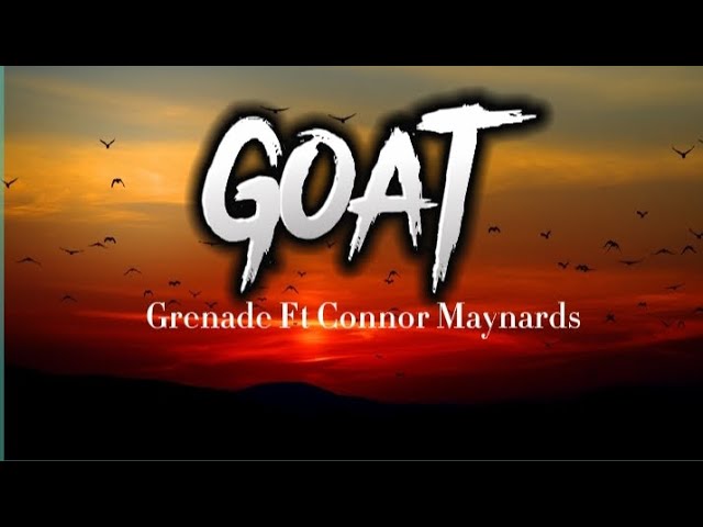 GOAT - Grenade Ft Connor Maynard Cover [ Lyrics ] Sound Chinematic Adventure