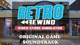 Retro Rewind - Original Game Soundtrack - Includes Music + In-Game Footage of My Store