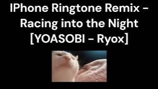 IPhone Ringtone Remix   Racing into the Night 1 Hour [YOASOBI/Ryox]