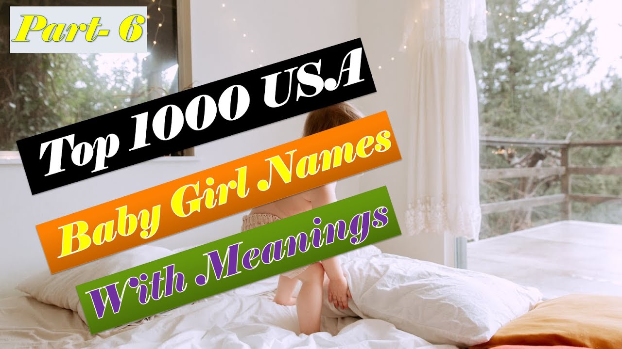 Top 1,000 Baby Girl Names in the U.S.