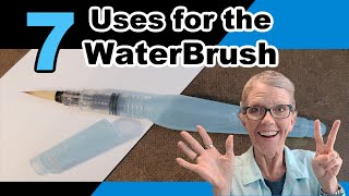 Water Brush  Seven WAYS to use it!