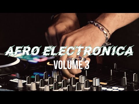 Afro Electronica Volume 3 | Afro House | Brooklyn, NY