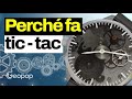 Come fa un orologio meccanico a funzionare senza batteria e perché sentiamo quel "tic tac&quo