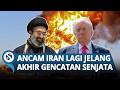 Trump Beri Ultimatum ke Iran, Setuju Damai atau Dihancurkan usai Gencatan Senjata Berakhir