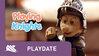 Playdate Season 1 Episode 4 Playing Knights