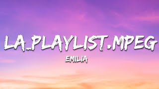 Emilia - La_Playlist.mpeg (Letra/Lyrics)