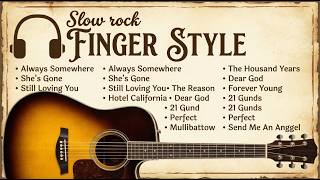 Legendary 70s80s Slow Rock Fingerstyle Deep Emotional Guitar Journey Relaxing Instrumental Guitar