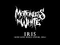 Motionless in White - Iris (Goo Goo Dolls Cover, 2006)