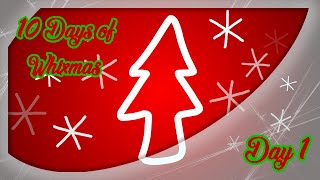 Day 1: Advent Calendar | 10 Days of Whixmas 2021