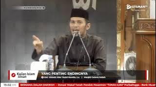 LIVE Yang Penting Endingnya - Ust. Abu Yazid Nurdin, Lc.