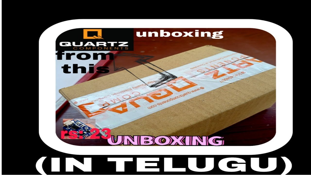 unboxing from QUARTZ COMPONENTS (IN TELUGU)