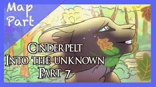 Into the Unknown - Cinderpelt Map ||part 7||