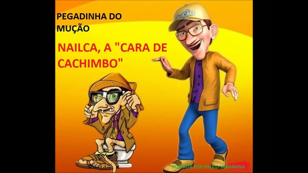 PEGADINHA DO MUÇÃO- NAILCA, A 