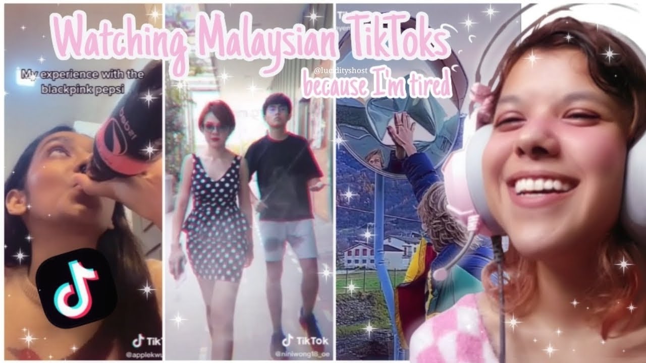 I watch Malaysian TikToks because I'm tired
