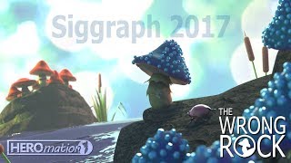 The Wrong Rock | SIGGRAPH 2017