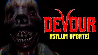 DEVOUR | Asylum Update - WAY MORE TERRIFYING