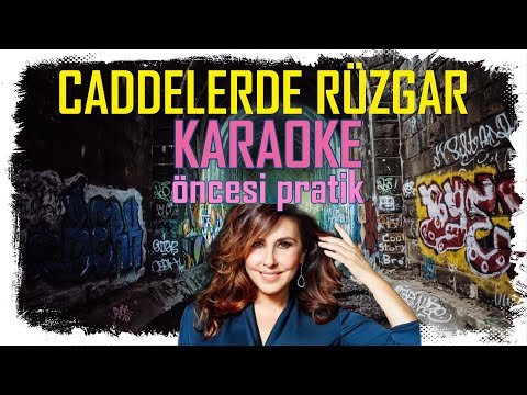 Caddelerde Rüzgar - Karaoke Öncesi Pratik (Solistli)