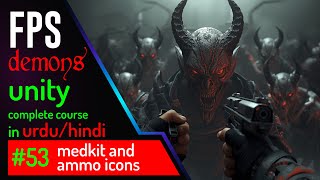 Med kit and ammo icons#53 | FPS Demons Game Course in Unity (Urdu/Hindi)