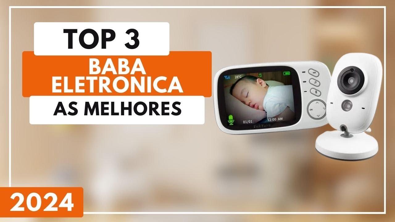Qual a Melhor Babá Eletrônica Para Comprar em 2024? Top 3 Melhores Babá ...