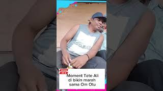 Om Otu Bikin Tete Ali Emosi short funny teteali