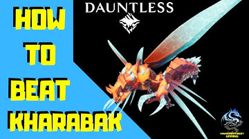 Dauntless: How to beat Kharabak For Beginners!