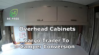 Cargo Camper Conversion - Overhead Cabinets