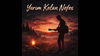 Yarım Kalan Nefes