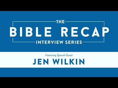 The Bible Recap Interview Series: Special Guest Jen Wilkin